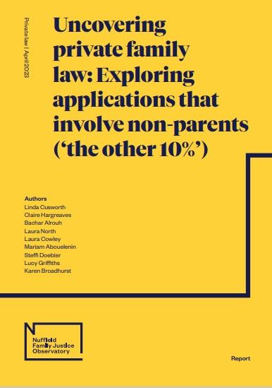 Uncovering  private family law: Exploring  applications that  involve non-parents (‘the other 10%’)