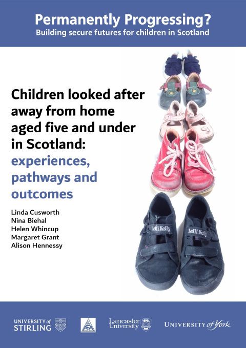 Children looked after away from home aged five and under in Scotland: experiences, pathways and outcomes - final report