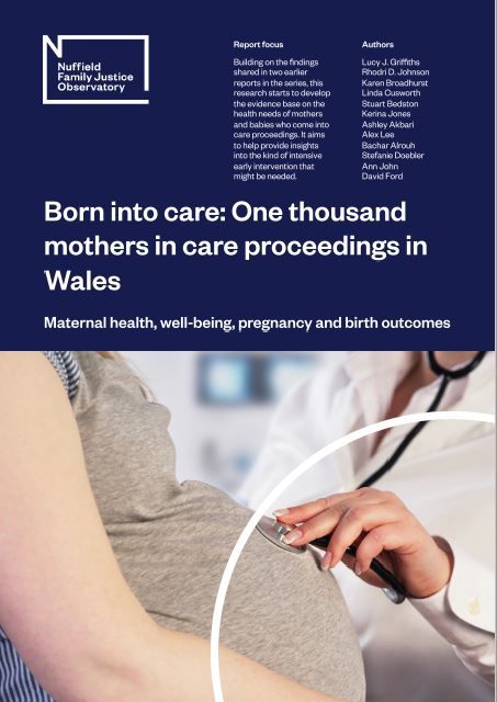 Born into care: One thousand mothers in care proceedings in Wales - Maternal health, wellbeing, pregnancy and birth outcomes